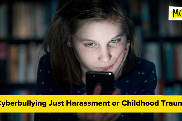 Is Cyberbullying Simply Harassment or Childhood Trauma?