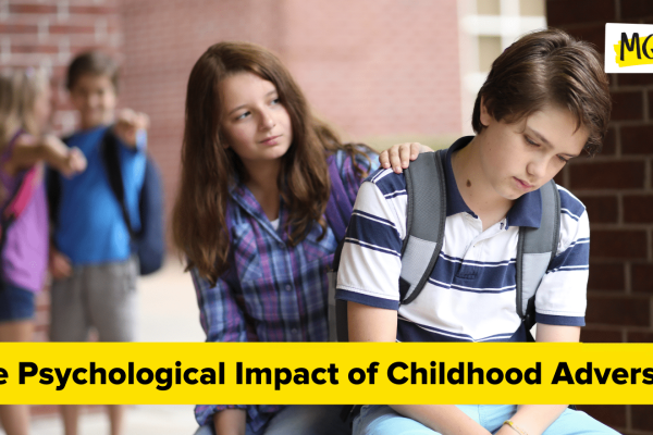 The Lasting Psychological Impression of Childhood Adversity